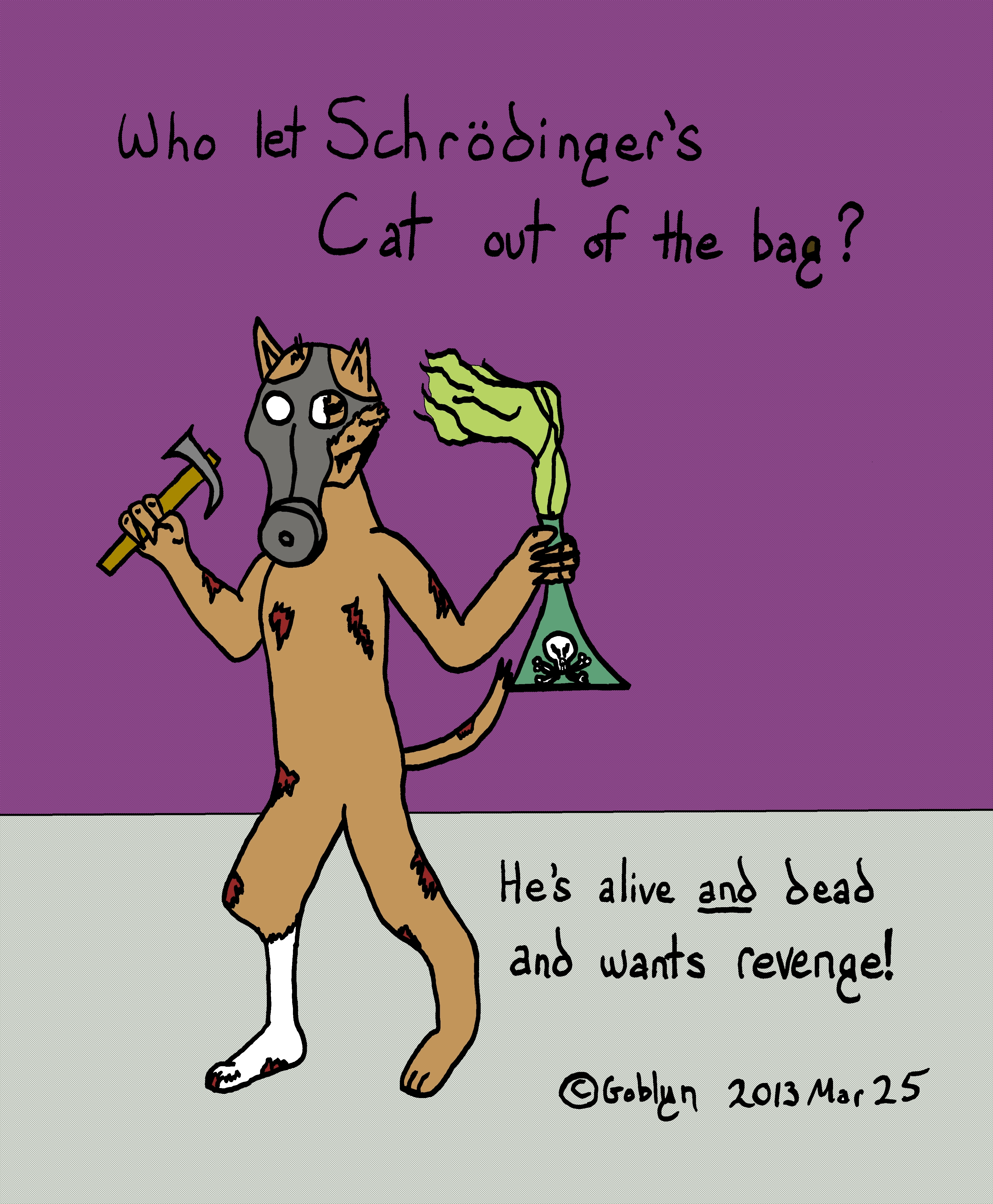 Schrodinger's Cat - He's Alive and Dead