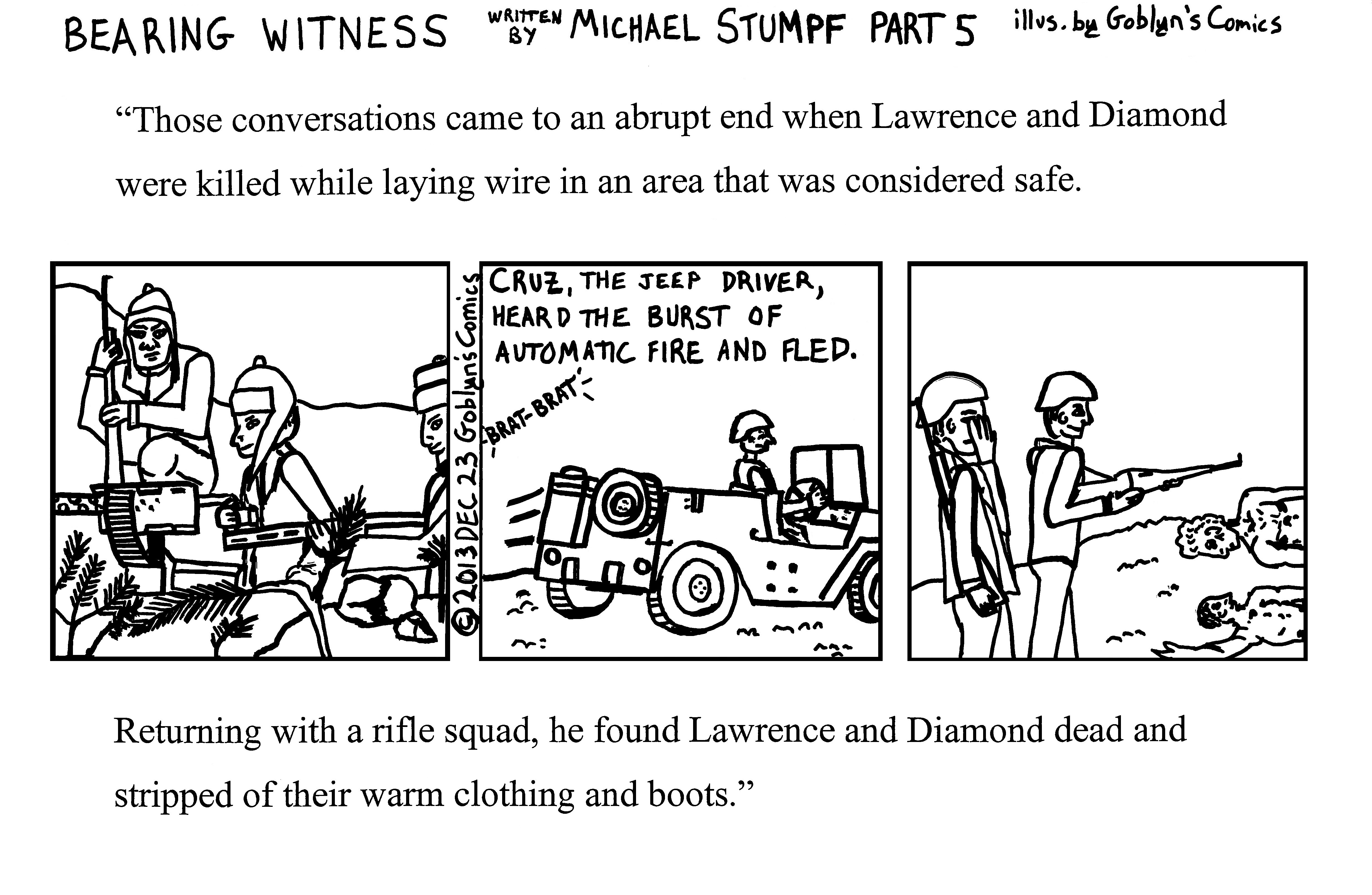Bearing Witness Part 5 by Micahel Stumpf - Returning with a rifle squad, he found Lawrence and Diamond dead and stripped of their warm clothing and boots.