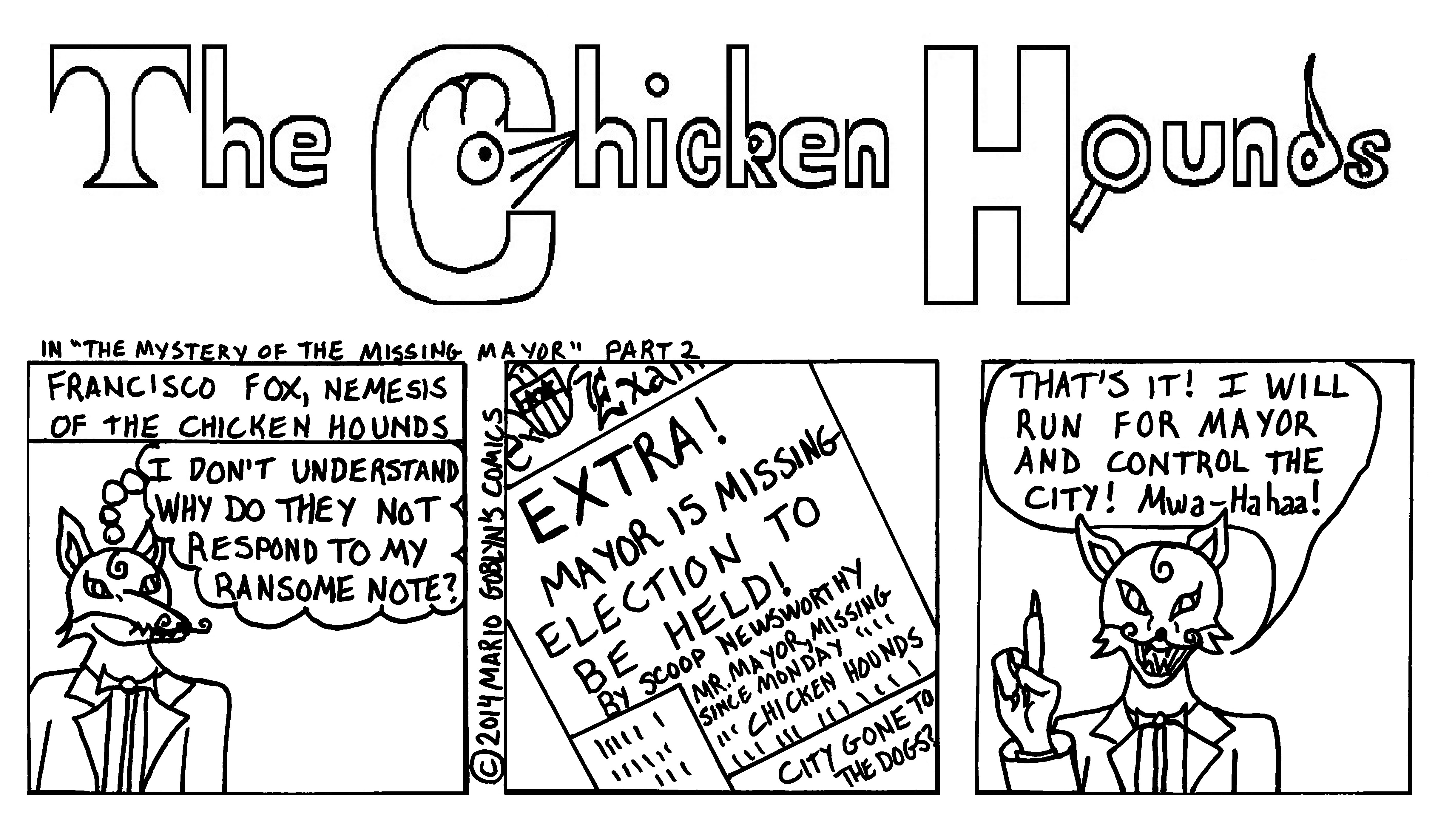 The Chicken Hounds, San Francisco's Greatest Detectives, in "The Mystery of the Missing Mayor" Part 2.